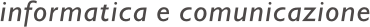 Informatica e comunicazione